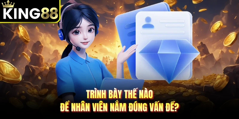 Trình bày thế nào để nhân viên nắm đúng vấn đề?
